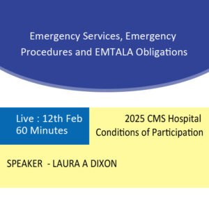 Emergency Services, Emergency Procedures and EMTALA Obligations:  2025 CMS Hospital Conditions of Participation
