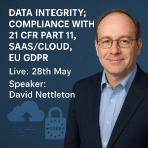 Data integrity; compliance with 21 CFR Part 11, SaaS/Cloud, EU GDPR